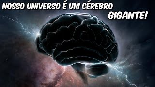 O CÉREBRO que comanda TUDO no Universo