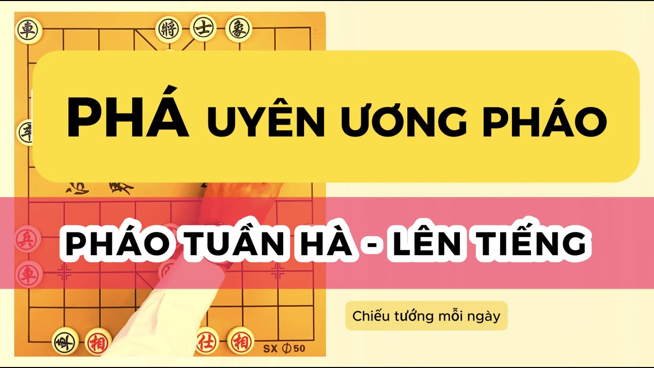 Phá Uyên Ương Pháo – Khi Pháo Tuần Hà Lên Tiếng