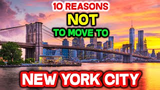 Top 10 Reasons NOT to Move to New York City