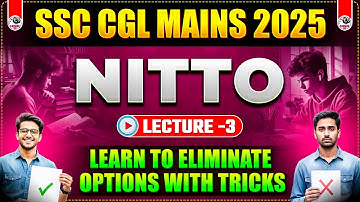 SSC CGL MAINS 2025 | NITTO LEC-3 | TRICK TO ELIMINATE OPTIONS