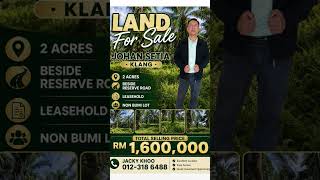 Johan Setia Land ( Klang )📌2 Acres 📌Beside Reserve Road 🎈 Price RM 1,600,000📞Jacky Khoo 0123186488
