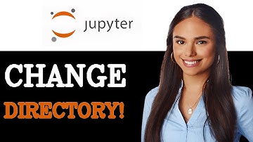 How To Change Directory Of Jupyter Notebook (2025)