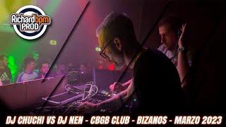 DJ CHUCHI VS DJ NEN - CBGB CLUB - BIZANOS - FRANCIA // MARZO 2023