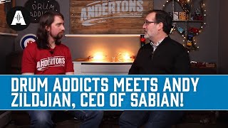 Drum Addicts Meets Andy Zildjian President/CEO of Sabian Cymbals