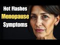 Menopause Symptoms: Why Do I Feel So Different? Hot Flashes, Mood Swings &amp; Sleep Problems