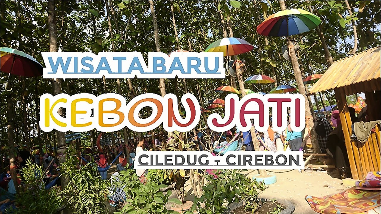 Wisata Kebon Jati Ciledug - Cirebon 