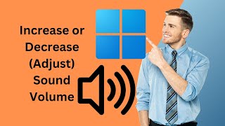 How to Increase or Decrease (Adjust) Sound Volume in Windows 11 | GearUpWindows Tutorial