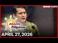 Abante Pilipinas I Sen. Padilla pinag-iisipan lumayas ng ‘Pinas | April 27, 2026