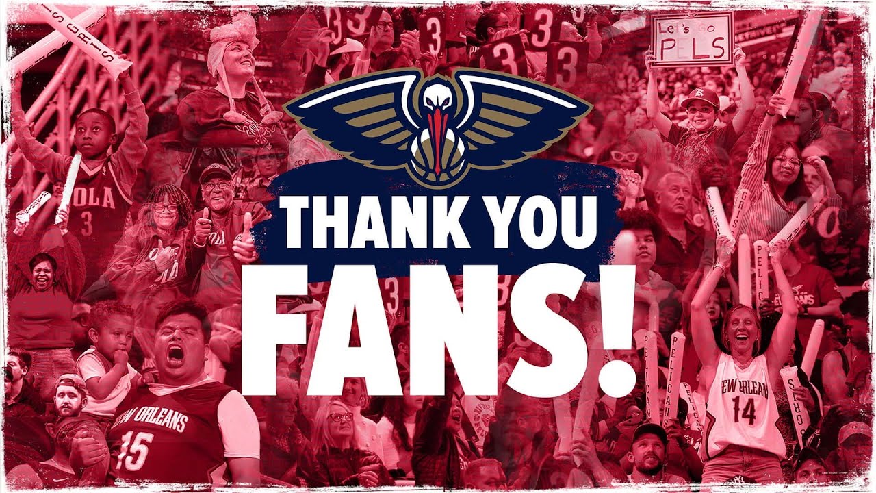 Thank You, Pelicans Fans 20222023 New Orleans Pelicans NBA season