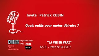 La Vie en Vrai - Invité : Patrick Rubin