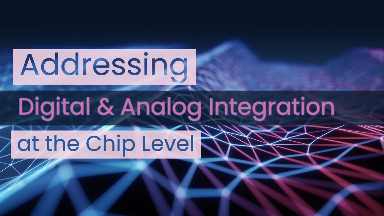 Addressing Digital & Analog Integration at the Chip Level YouTube