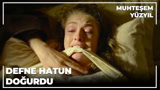 Muhteşem Yüzyıl 134. Bölüm - Defne Hatun doğurdu