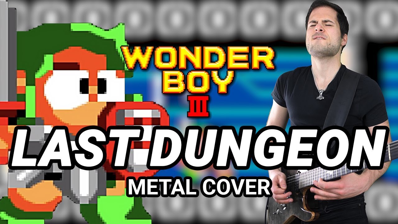 THE LAST DUNGEON - WONDER BOY III (MONSTER LAND II) REMIX - Epic Metal Guitar Cover by CelestiC