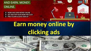 Earn money online by clicking ads - 100 ...