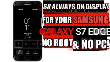 Galaxy S8 Always on display for your S7/edge