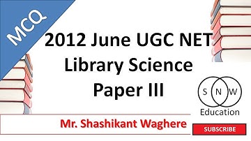 2012 June UGC NET in Library Science Paper III