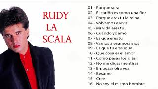Rudy La Scala 40 ÉXITOS INOLVIDABLES SUS MEJORES CANCIONES | hits Más buscados, más vistos