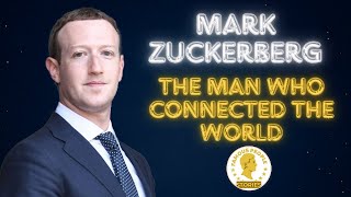MARK ZUCKERBERG(The Man Who Connected the World):