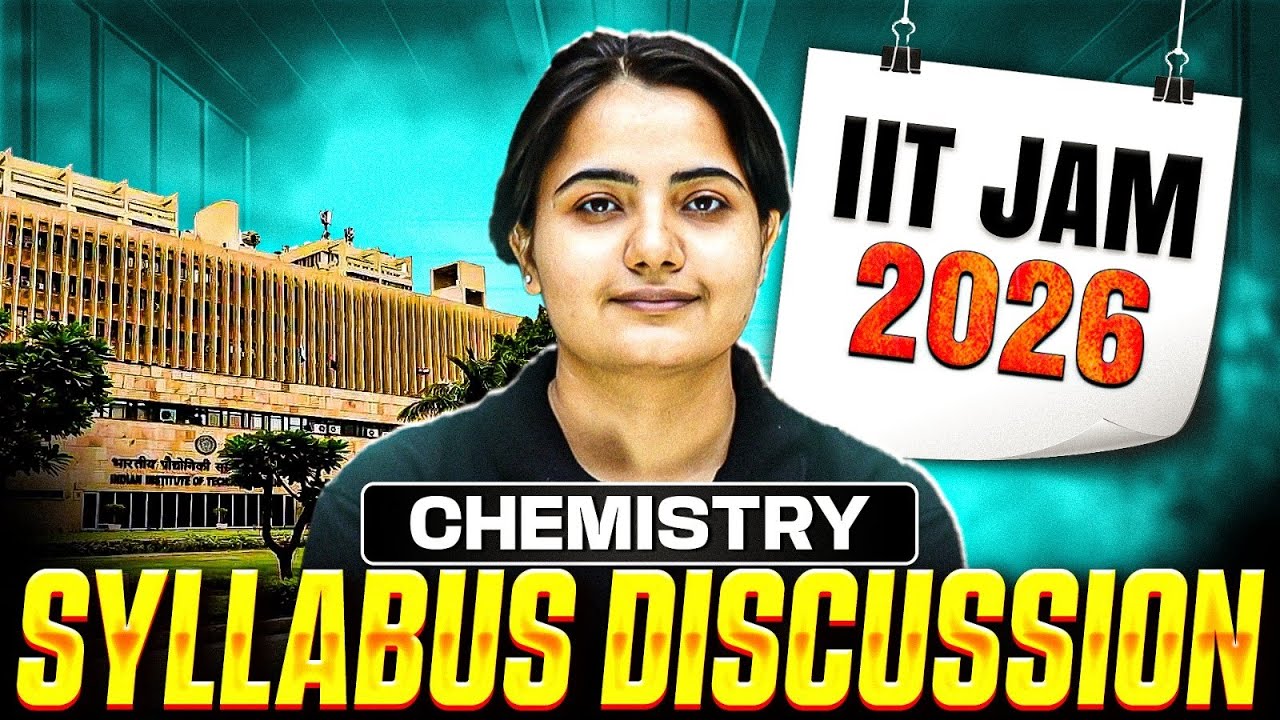 IIT JAM 2026 Chemistry Syllabus and Marks Analysis | IIT JAM 2026 Exam Pattern | PW