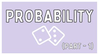 Probability from Basic to Advanced Level in GRE | 170 GRE Quant | GRE INSIGHT (Part-1)