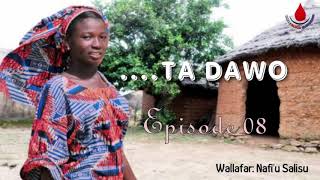 Ta Dawo Episode 8 - Labari Mai Cike Da Sarkakiya, Ban Tausayi Da Kuma Ban Mamaki
