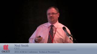 OACETT 2016 AGM & Conference: Technical Presentations - Neal Smith