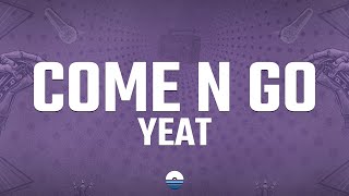 Yeat - COMË N GO (Lyrics)