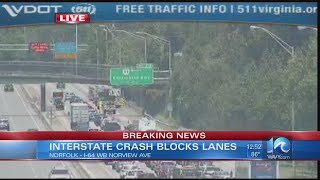 Crash on I-64 westbound near Norview Avenue in Norfolk causing major delays