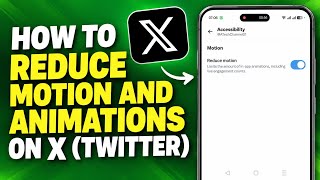 How to Reduce Motion and Animations on X (Twitter) | English