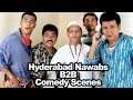 Hyderabad Nawabs Back 2 Back Comedy Scenes - Aziz Nasar, Roller Raghu,Masti Ali