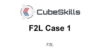 F2L - Case 1 @CubeSkills