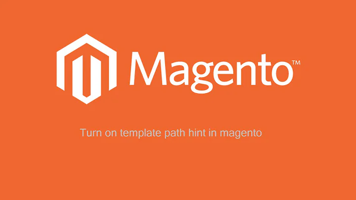 Turn on template path hint in magento