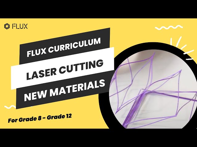 FLUX Laser Cutting Curriculum #29