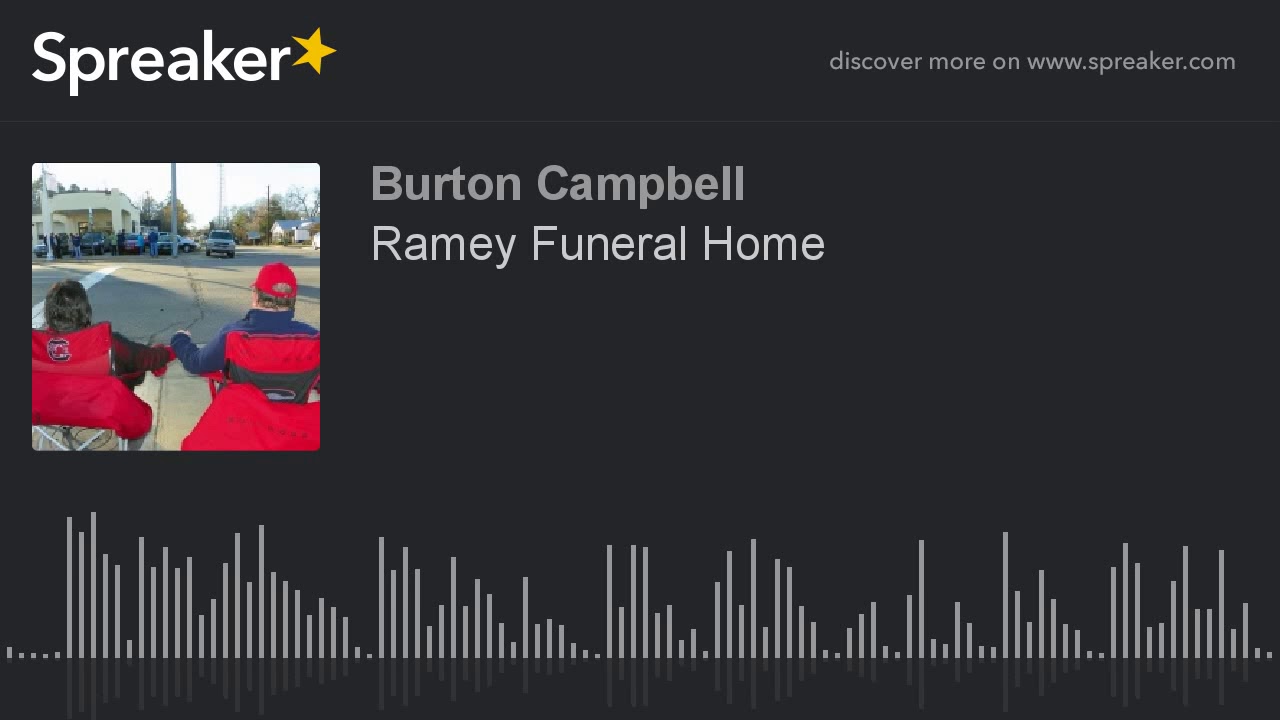 Ramey Funeral Home (made with Spreaker) YouTube