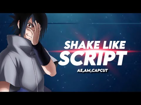 TUTORIAL - SHAKE LIKE SCRIPT ( AE,am,capcut)