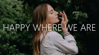 Video thumbnail of "Tritonal x Dylan Matthew x Au5 - Happy Where We Are (Lyrics)"