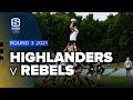 Super Rugby Trans Tasman | Highlanders v Rebels - Rd 3 Highlights