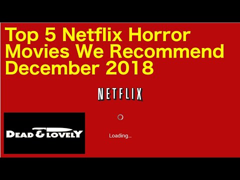 top-5-horror-movies-we-recommend-on-netflix-december-2018