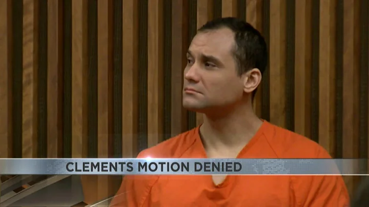 Judge denies request for new trial in Clements Case