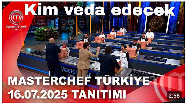 MASTERCHEF TURKİYE YENİ BÖLÜM FRAGMANI TANITIM KİM VEDA EDECEK #masterchef #fragman #veda