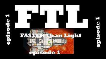 LetsDoTheGames sucks at FTL episode 1 (ehhh.... beginners luck)