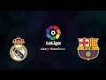 La Liga - Real Madrid vs Barcelona teljes meccs