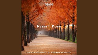 Desert Rose - Hayit Murat, AbdülHamid