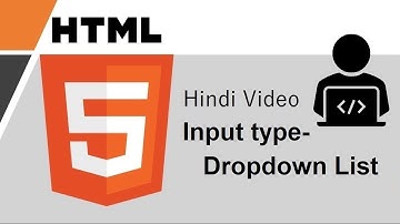 HTML tutorial for beginners in Hindi #31 | Input Method - Dropdown List