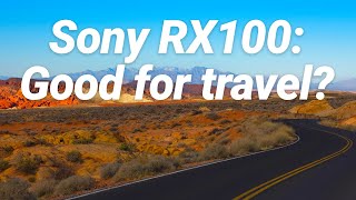 Best Travel Camera Under $150? Sony RX100 Quick Review
