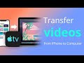 [2 Ways] How to Transfer Videos from iPhone to PC/Mac Computer Tutorial