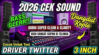 CEK SOUND DANGDUT🔥 BASS GLERR NENDANG, COCOK TES SOUND SYSTEM
