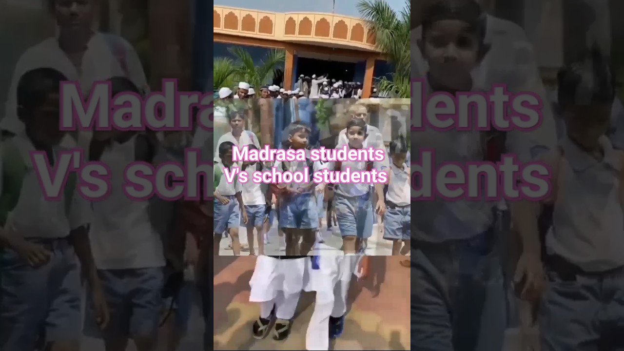 Madrasa students vs school students.