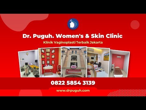 Berapakah Biaya Operasi Vaginoplasty? - dr. Puguh Womens & Skin Clinic