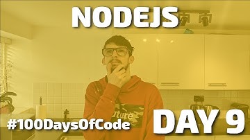 DAY 9 - NodeJS Basics - #100DaysOfCode